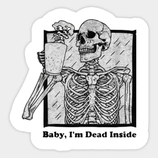 skeleton baby i am dead inside Sticker